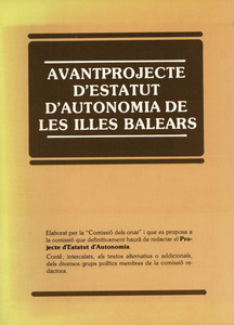 Estatut d´Autonomia de les Illes Balears. Portada de l´avantprojecte d´estatut, redactat l´abril de 1981.